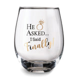 Lillian Rose HE ASKED.I SAID FINALLY! Stemless Wine Glass