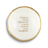 FOREVER YOUR DAUGHTER Ceramic Jewelry Dish