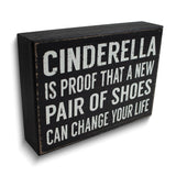 Cinderella is Proof That a New Pair of Shoes Can Change Wooden Wall Plaque