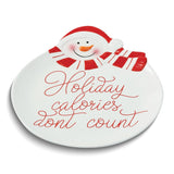 Snowman HOLIDAY CALORIES DON'T COUNT Ceramic Cookie Plate