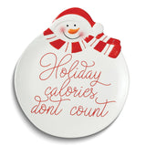Snowman HOLIDAY CALORIES DON'T COUNT Ceramic Cookie Plate