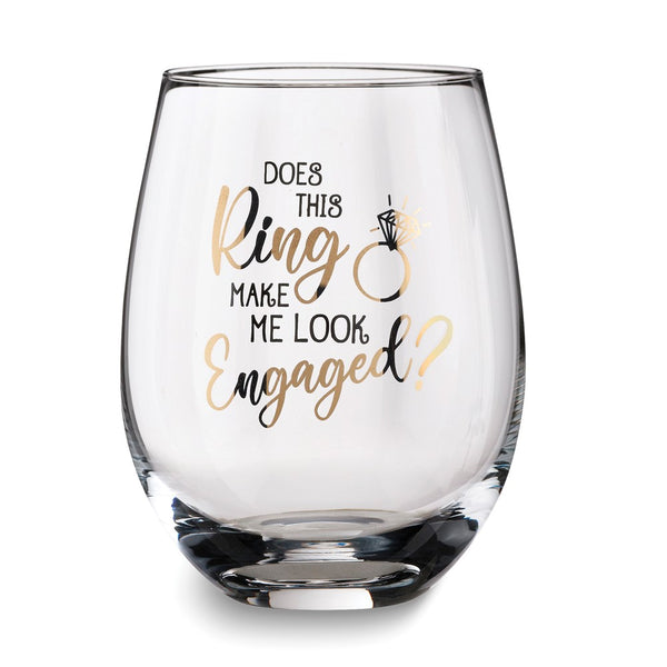 Lillian Rose DOES THIS RING MAKE ME LOOK ENGAGED Stemless Wine Glass