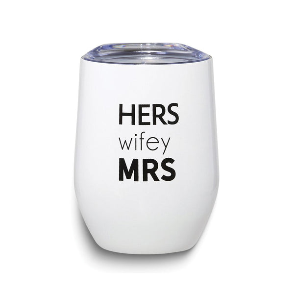 HERS/WIFEY/MRS. Stainless Steel Wine Travel Tumbler