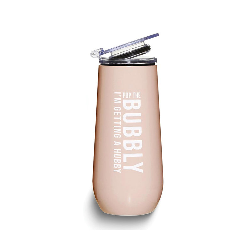Stainless Steel POP THE BUBBLY I'M GETTING A HUBBY Champagne Tumbler