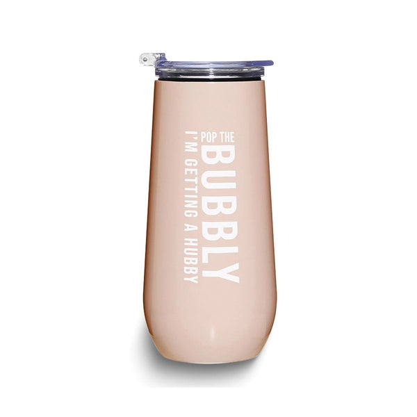 Stainless Steel POP THE BUBBLY I'M GETTING A HUBBY Champagne Tumbler