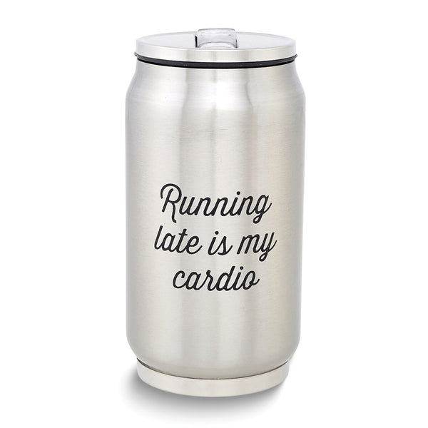 Stainless Steel 10 ounce Can Tumbler with Collapsible Straw RUNNING LATE IS MY CARDIO