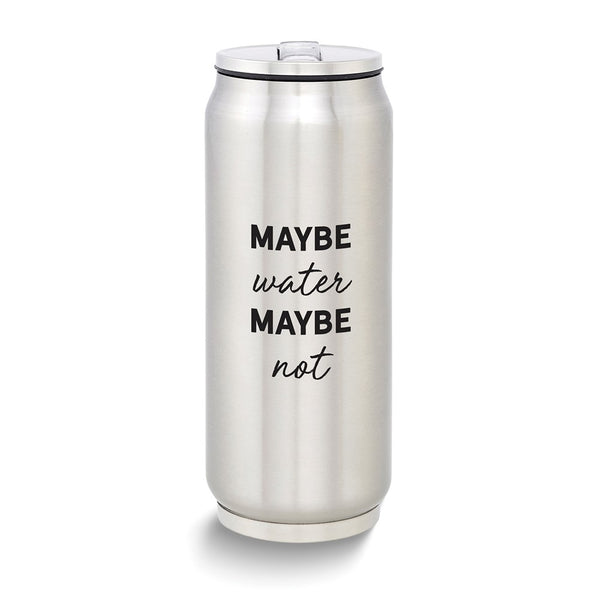 Stainless Steel 12 ounce Can Tumbler with Collapsible Straw MAYBE WATER MAYBE NOT