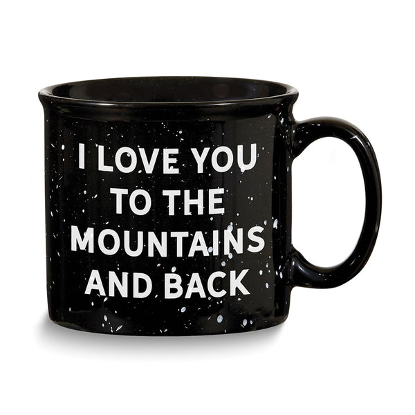 I LOVE YOU TO THE MOUNTAINS AND BACK 13 ounce Ceramic Mug