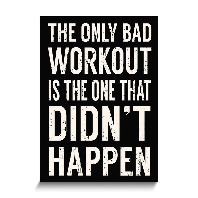 The Only Bad Workout Is The One That Didn't Happen Wooden Wall Plaque