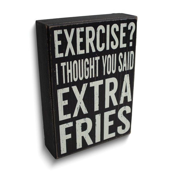 Exercise? I Thought You Said Extra Fries Wooden Wall Plaque