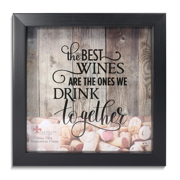 The Best Wines Are The Ones We Drink Together Black Finish Wood and Glass Cork Holder Shadow Box