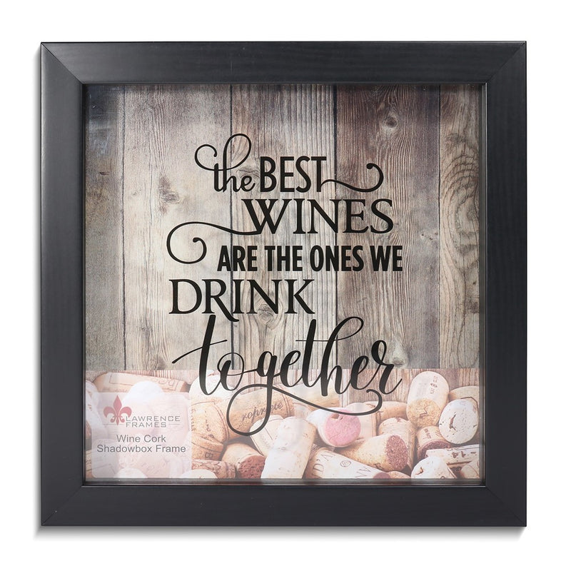 The Best Wines Are The Ones We Drink Together Black Finish Wood and Glass Cork Holder Shadow Box